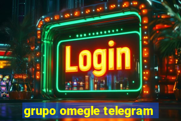 grupo omegle telegram